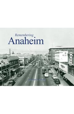 Coperta cărții 'Remembering Anaheim - Stephen J. Faessel'