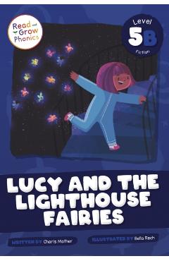 Coperta cărții 'Lucy and the Lighthouse Fairies: Level 5b - Charis Mather'