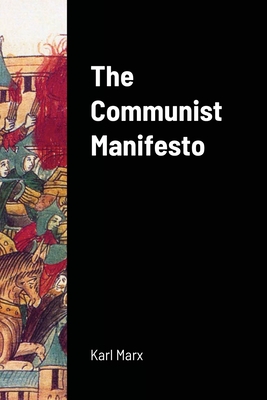 The Communist Manifesto - Karl Marx