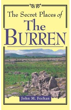 Coperta cărții 'The Secret Places of the Burren - John M. Feehan'