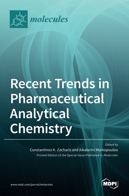 Coperta cărții 'Recent Trends in Pharmaceutical Analytical Chemistry - Constantinos K. Zacharis'