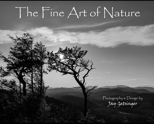 The Fine Art of Nature - Jay Getsinger