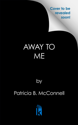 Away to Me - Patricia B. Mcconnell