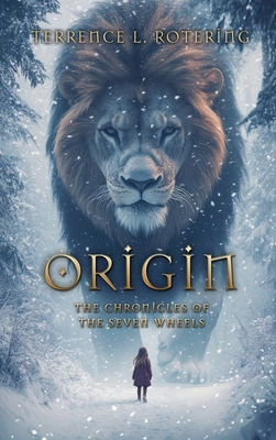 Coperta cărții 'Origin: The Chronicles of the Seven Wheels - Terrence L. Rotering'