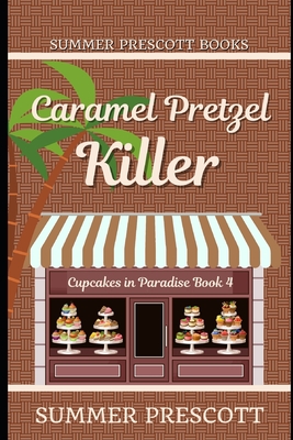 Caramel Pretzel Killer - Summer Prescott