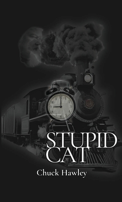 Coperta cărții 'Stupid Cat - Chuck Hawley'