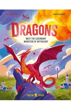 Poza produsului Dragons: Meet the Legendary Monsters of Mythology - Cait Stevenson