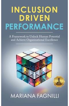 Coperta cărții 'Inclusion Driven Performance: A Framework to Unlock Human Potential and Achieve Organizational Excellence - Mariana'