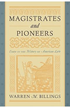 Coperta cărții 'Magistrates and Pioneers - Warren M. Billings'