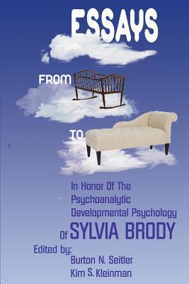 Coperta cărții 'Essays from Cradle to Couch: Essays in Honor of the Psychoanalytic Developmental Psychology of Sylvia Brody - Burton N.'