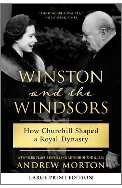 Poza produsului Winston and the Windsors: How Churchill Shaped a Royal Dynasty - Andrew Morton