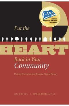 Poza produsului Put the HEART Back in Your Community: Unifying Diverse Interests Around a Central Theme - Tim Merriman