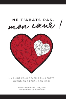Ne t'abats pas, mon coeur! - Mary Beth Woll Ma Lmhc Ctp