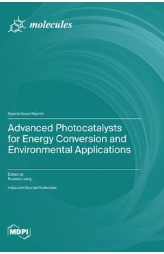 Coperta cărții 'Advanced Photocatalysts for Energy Conversion and Environmental Applications - Ruowen Liang'