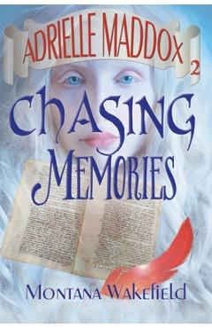Coperta cărții 'Chasing Memories - Montana Wakefield'
