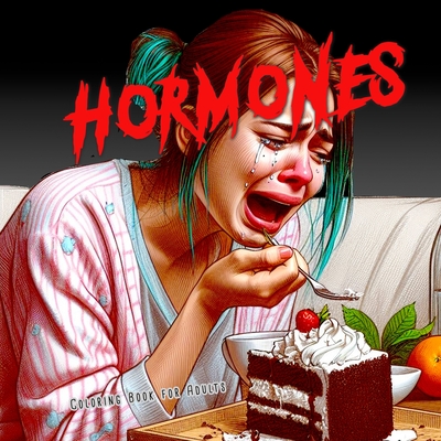 Hormones Coloring Book for Adults: Women and Girl Portraits Coloring Book - funny Coloring Book for Teenager Girls - Monsoon Publishing