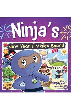 Coperta cărții 'Ninja's New Year's Vision Board: Turning Big Dreams into Bold Adventures - Mary Nhin'