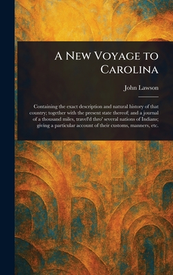 A New Voyage to Carolina - John Lawson