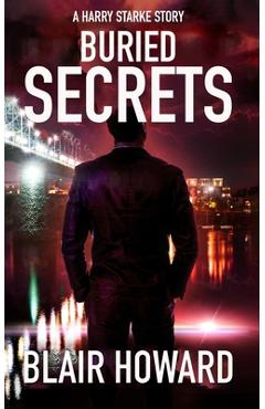 Coperta cărții 'Buried Secrets: A Harry Starke Story - Blair Howard'