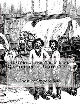 History of the Public Land Question in the United States - Kerby Jackson
