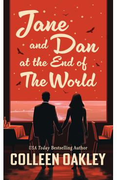 Poza produsului Jane and Dan at the End of the World - Colleen Oakley