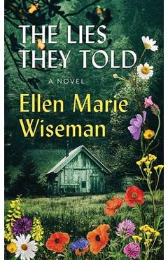 Poza produsului The Lies They Told - Ellen Marie Wiseman