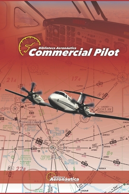 Commercial Pilot. handbook aviation pilot guide - Facundo Conforti