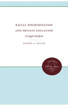 Coperta cărții 'Racial Discrimination and Private Education: A Legal Analysis - Arthur S. Miller'