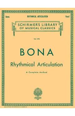 Coperta cărții 'Rhythmical Articulation (a Complete Method): Schirmer Library of Classics Volume 1170 Voice Technique - Pasquale Bona'