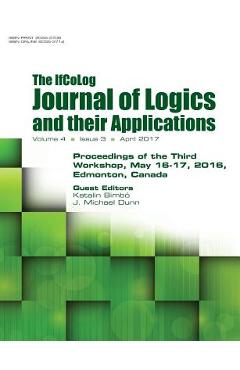 Poza produsului Ifcolog Journal of Logics and their Applications. Proceedings of the Third Workshop. Volume 4, number 3 - Katalin Bimbo