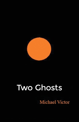 Two Ghosts - Michael Victor