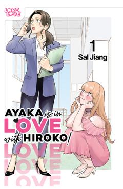 Poza produsului Ayaka Is in Love with Hiroko! Volume 1 - Sal Jiang