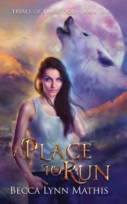 A Place To Run - Becca Lynn Mathis
