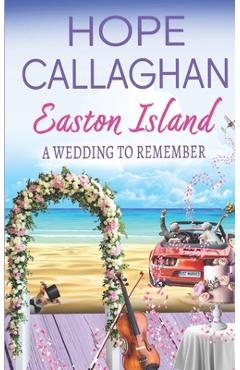 Coperta cărții 'Easton Island: A Wedding to Remember - Hope Callaghan'