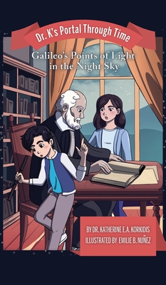 Book 1 - Galileo's Points of Light in the Night Sky - Katherine E. A. Korkidis