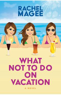 Coperta cărții 'What Not to Do on Vacation - Rachel Magee'