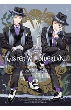 Coperta cărții 'Disney Twisted-Wonderland: The Manga - Book of Octavinelle, Vol. 2 - Yana Toboso'