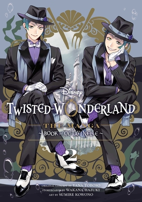 Disney Twisted-Wonderland: The Manga - Book of Octavinelle, Vol. 2 - Yana Toboso