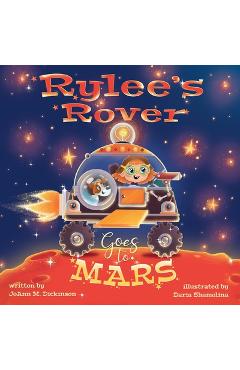 Poza produsului Rylee's Rover Goes to Mars - Joann M. Dickinson