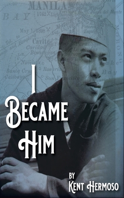Coperta cărții 'I Became Him - Kent Hermoso'