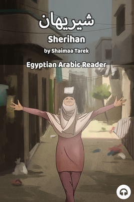 Sherihan: Egyptian Arabic Reader - Shaimaa Tarek