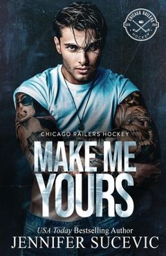 Make Me Yours (Model Cover): A Friends-to-lovers Close Proximity Sports Romance -