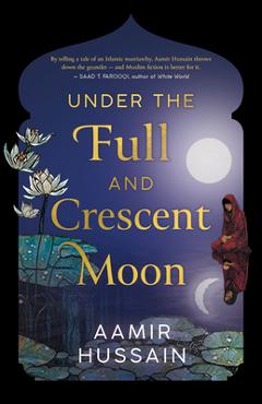 Poza produsului Under the Full and Crescent Moon - Aamir Hussain