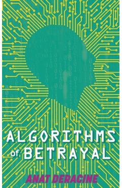 Coperta cărții 'Algorithms of Betrayal -'