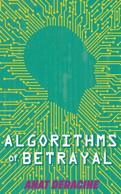 Coperta cărții 'Algorithms of Betrayal -'