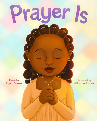 Prayer Is - Tameka Fryer Brown
