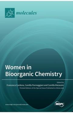 Coperta cărții 'Women in Bioorganic Chemistry - Francesca Cardona'