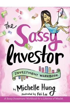 Poza produsului The Sassy Investor: Investment Workbook - Michelle Hung