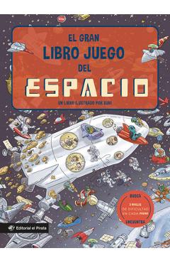 Poza produsului El Gran Libro Juego del Espacio / The Big Game Book of Space: Un Libro Infantil En Español Con 3 Niveles de Juego, de 3 a 8 Años. Jugar Y Aprender. ¡C - Joan Subi Subirana