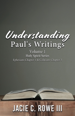 Understanding Paul's Writings Vol.1 - Jacie Rowe
